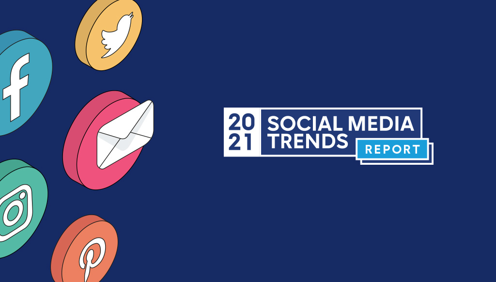引领2021年营销策略的热门社交媒体趋势